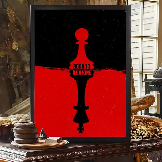Tableau échecs silhouette roi rouge citation Born to Be a King